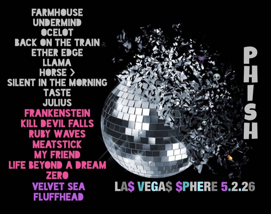 Setlist art for Phish — Sphere, 2 May 2026
